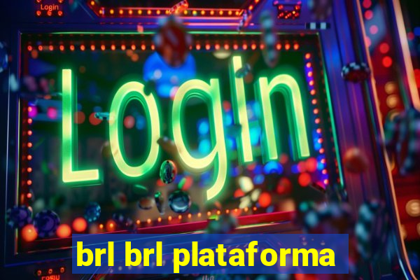 brl brl plataforma